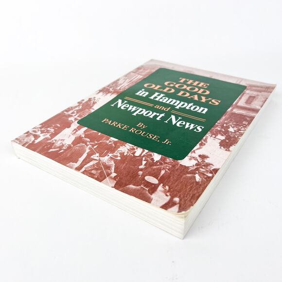 The Good Old Days In Hampton And Newport News P Rouse Jr Local History Virginia - Picture 6 of 14